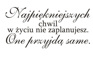 Nápis na stene najkrajších momentov v živote 62